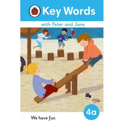 Key Words with Peter and Jane Level 4a - We Have Fun!