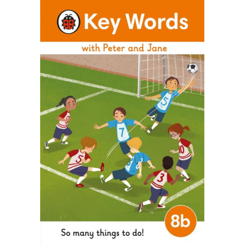 Key Words with Peter and Jane Level 8b - So Many Things to Do!