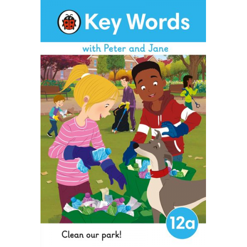 Key Words with Peter and Jane Level 12a - Clean Our Park!