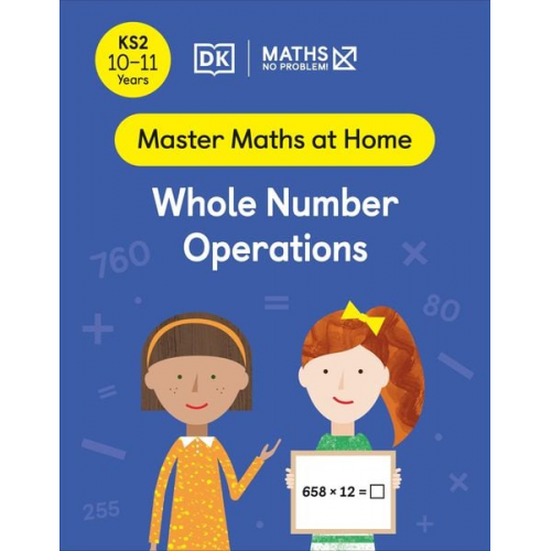 Maths-No Problem! - Maths - No Problem! Whole Number Operations, Ages 10-11 (Key Stage 2)