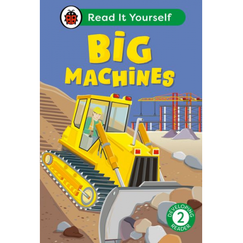 Ladybird - Big Machines: Read It Yourself - Level 2 Developing Reader