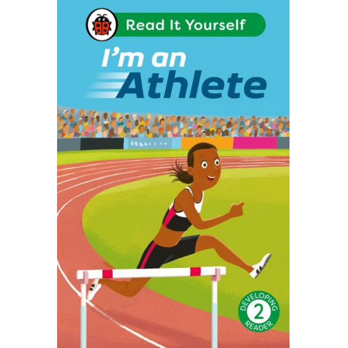 Ladybird - I'm an Athlete: Read It Yourself - Level 2 Developing Reader