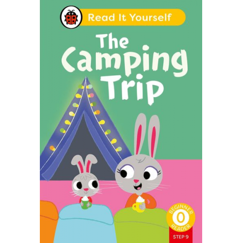 Ladybird - The Camping Trip (Phonics Step 9): Read It Yourself - Level 0 Beginner Reader