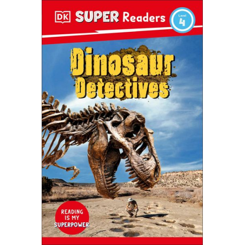 DK - DK Super Readers Level 4: Dinosaur Detectives