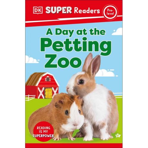 DK - DK Super Readers Pre-Level A Day at the Petting Zoo