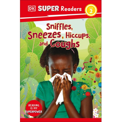 DK - DK Super Readers Level 2 Sniffles, Sneezes, Hiccups, and Coughs