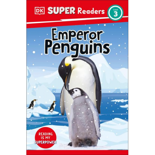 DK - DK Super Readers Level 3 Emperor Penguins