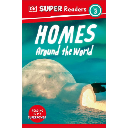 DK - DK Super Readers Level 3 Homes Around the World