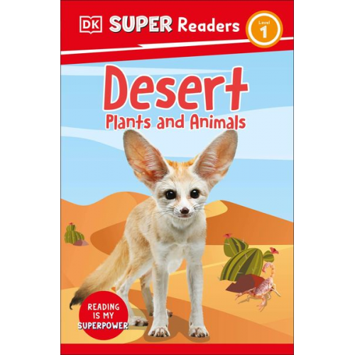 DK - DK Super Readers Level 1 Desert Plants and Animals