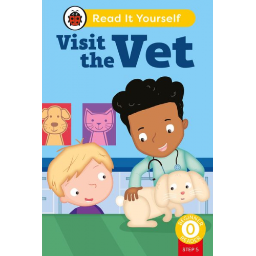 Ladybird - Visit the Vet (Phonics Step 5): Read It Yourself - Level 0 Beginner Reader