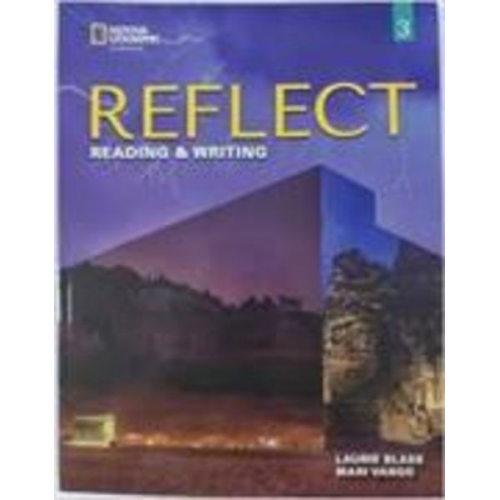 Laurie Blass Mari Vargo - Reflect Reading & Writing 3 with the Spark Platform