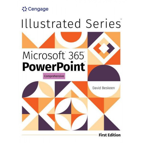 David Beskeen - Illustrated Microsoft 365 PowerPoint Comprehensive, First Edition