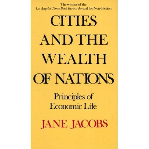 Jane Jacobs - Cities and the Wealth of Nations