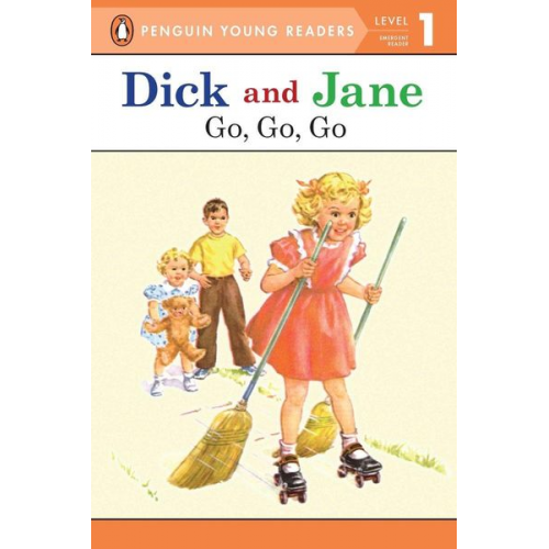 Penguin Young Readers - Dick and Jane Go, Go, Go (Penguin Young Reader Level 1)