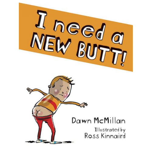 Dawn McMillan Ross Kinnaird - I Need a New Butt!