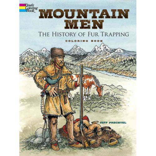 Jeff Prechtel - Mountain Men -- The History of Fur Trapping Coloring Book