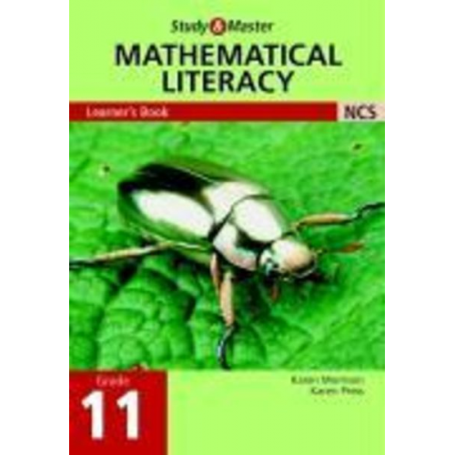 Karen Morrison Karen Press - Study and Master Mathematical Literacy Grade 11 Learner's Book