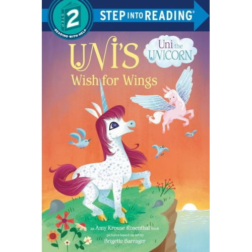 Amy Krouse Rosenthal - Uni's Wish for Wings ( Uni the Unicorn)