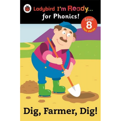 Ladybird - Dig, Farmer, Dig! Ladybird I'm Ready for Phonics Level 8