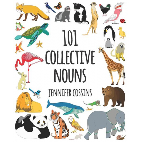 Jennifer Cossins - 101 Collective Nouns