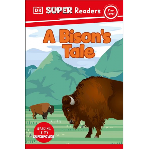 DK - DK Super Readers Pre-Level a Bison's Tale