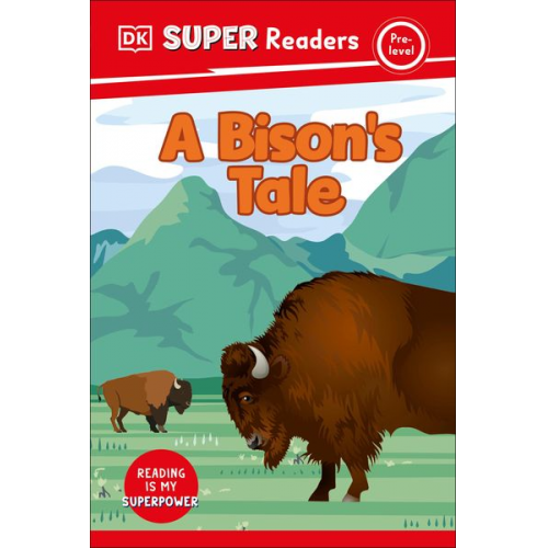 DK - DK Super Readers Pre-Level a Bison's Tale