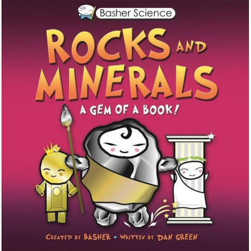 Simon Basher Dan Green - Basher Science: Rocks and Minerals