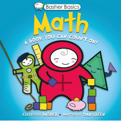 Simon Basher Dan Green - Basher Basics: Math