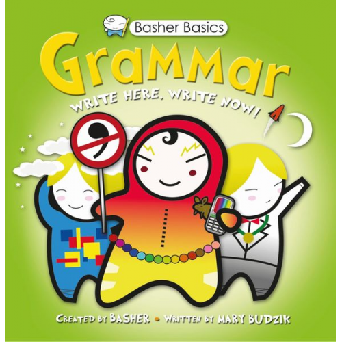 Simon Basher Mary Budzik - Basher Basics: Grammar