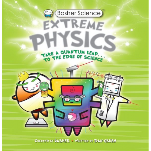 Simon Basher - Basher Science: Extreme Physics