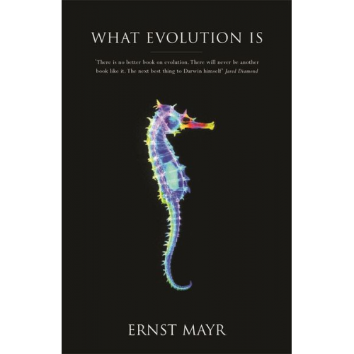 Ernst Mayr - What Evolution Is