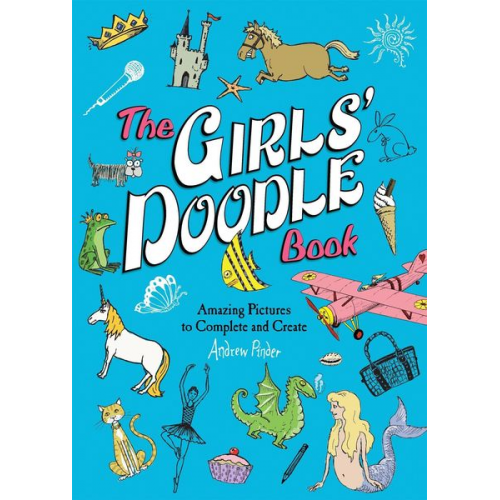 Andrew Pinder - The Girls' Doodle Book