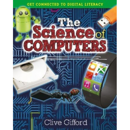 Clive Gifford - The Science of Computers