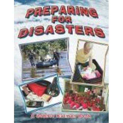 Bobbie Kalman Kelley MacAulay - Preparing for Disasters