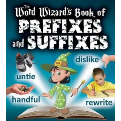 Robin Johnson - The Word Wizard's Book of Prefixes and Suffixes