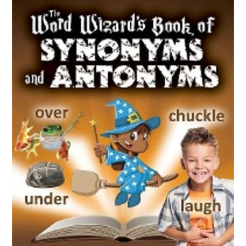 Robin Johnson - The Word Wizard's Book of Synonyms and Antonyms