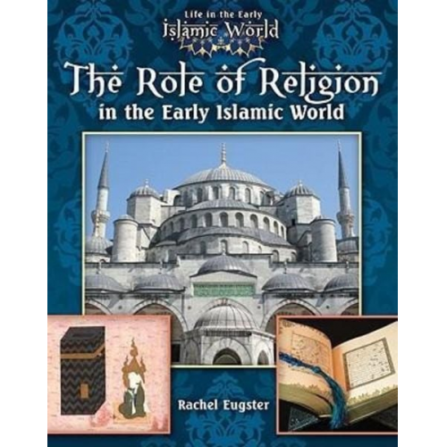 Jim Whiting - The Role of Religion in the Early Islamic World