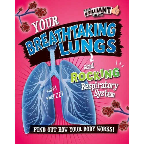 Paul Mason - Your Breathtaking Lungs and Rocking Respiratory System