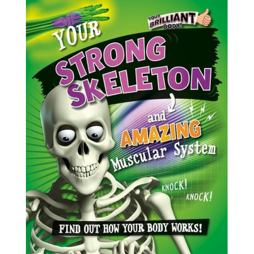 Paul Mason - Your Strong Skeleton and Amazing Muscular System