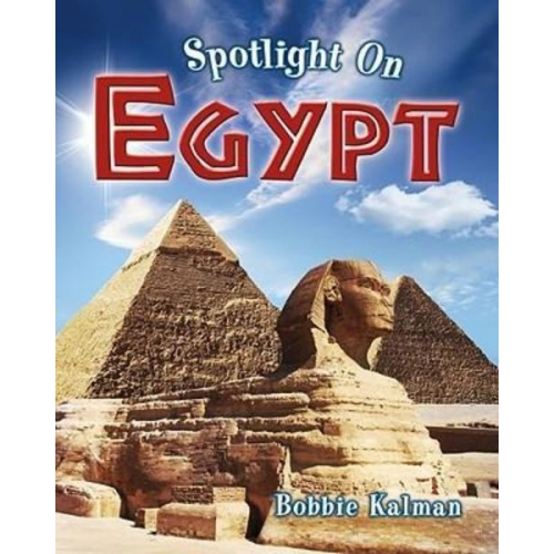 Bobbie Kalman - Spotlight on Egypt