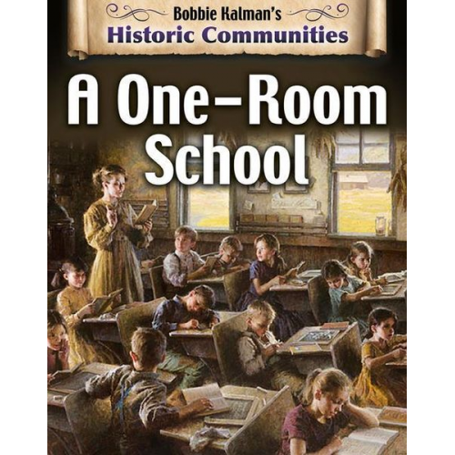 Bobbie Kalman - A One-Room School