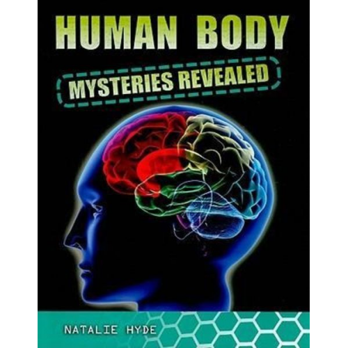 Natalie Hyde - Human Body Mysteries Revealed