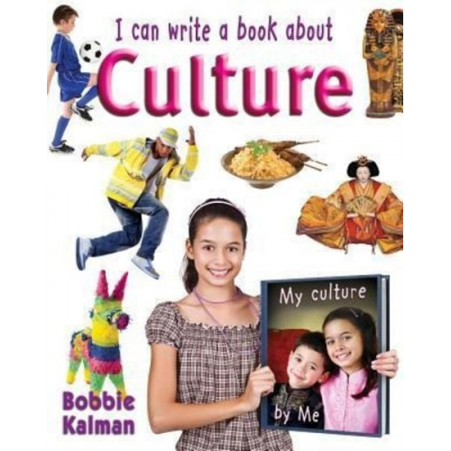 Bobbie Kalman - I Can Write a Book about Culture