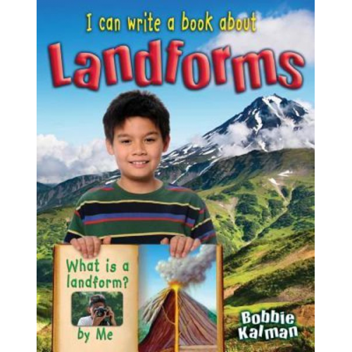 Bobbie Kalman - I Can Write a Book about Landforms