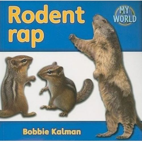 Bobbie Kalman - Rodent Rap