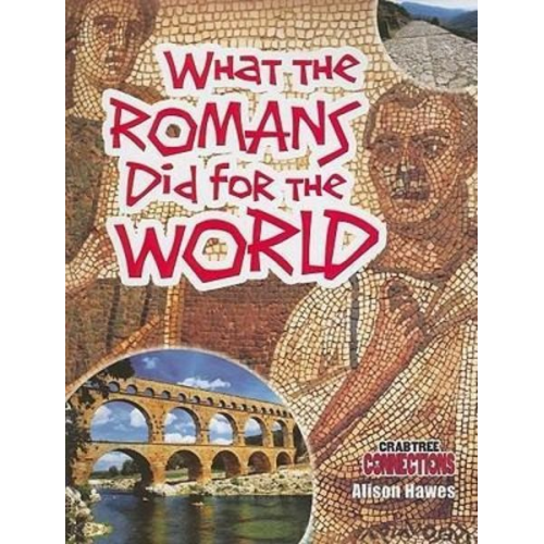 Alison Hawes - What the Romans Did for the World