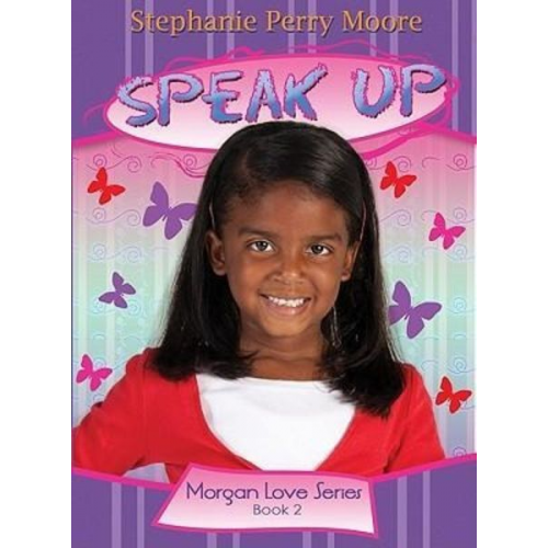 Stephanie Perry Moore - Speak Up