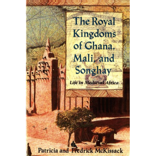 Patricia McKissack Fredrick McKissack - The Royal Kingdoms of Ghana, Mali, and Songhay