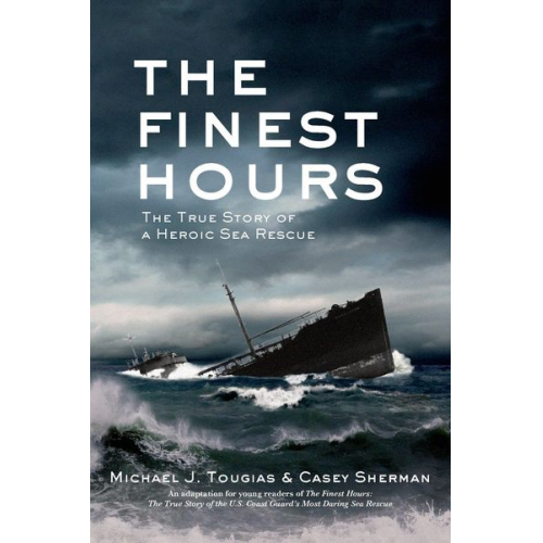 Michael J. Tougias Casey Sherman - The Finest Hours (Young Readers Edition)