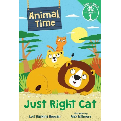Lori Haskins Houran - Just Right Cat (Animal Time: Time to Read, Level 1)